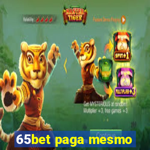 65bet paga mesmo